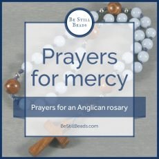 Prayers for mercy - Prayers for an Anglican rosary
