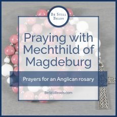 Praying with Mechthild of Magdeburg